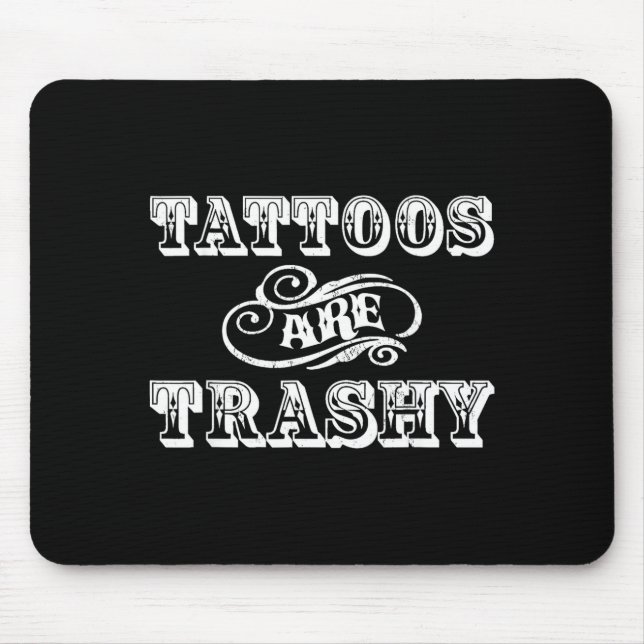 Funny Tattoo Quote Design For Gift  Mousepad (Vorne)