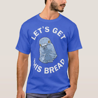 Funny Taube Racing Vater Männer Lasse dieses Brot T-Shirt