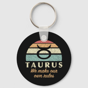 Funny Taurus Zodiac Rules Schlüsselanhänger
