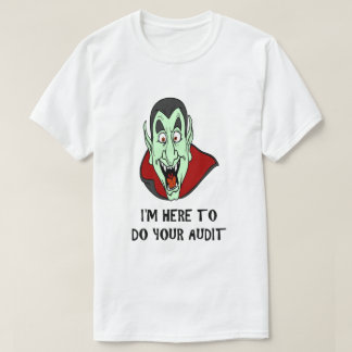 Funny Taxday Joke Vampire Face IRS Audit Humour T-Shirt