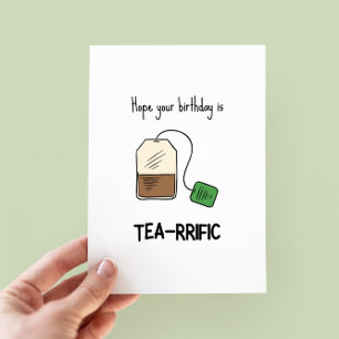 Funny Tea-Rific Pun Birthday Card