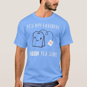 Funny Tea Zitat Humoraler Tee Pun Sprichwort Grüne