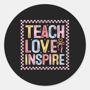 Funny Teach Liebe Inspirierte Lehrer ersten Tag zu Runder Aufkleber