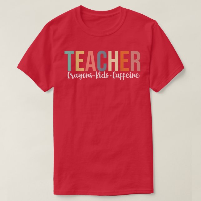 Funny Teacher Back to School, Lehrer Crayons Kinde T-Shirt (Design vorne)