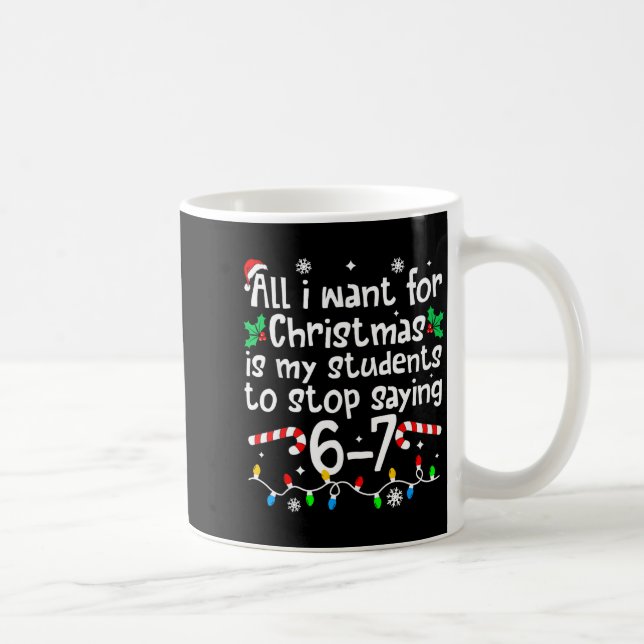 Funny Teacher Christmas Students Saying 6-7 67 Six Kaffeetasse (Rechts)