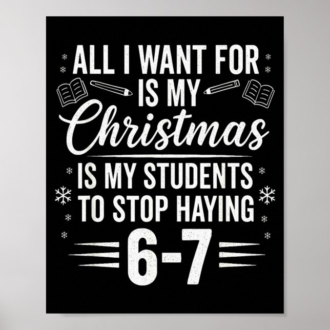 Funny Teacher Christmas Students Saying 6-7 67 Six Poster (Vorne)