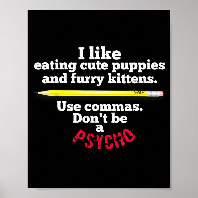 Funny Teacher English Use Commas Dont Be A Psycho  Poster (Vorne)