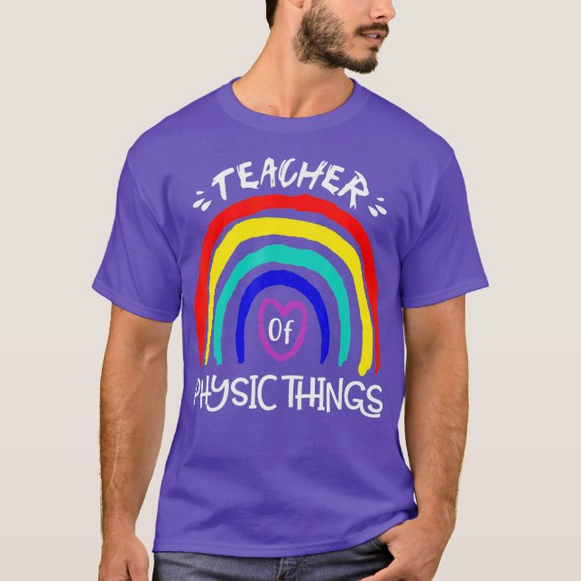 Funny Teacher of Physic Things Educator School T-Shirt (Vorderseite)