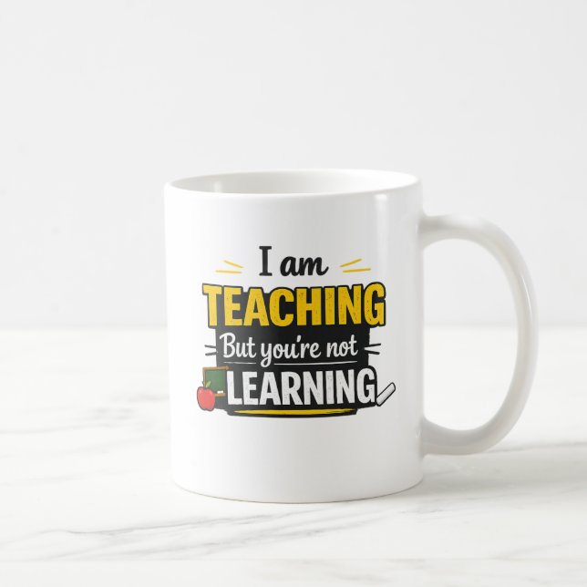 Funny Teacher Quote Mug Design Kaffeetasse (Rechts)