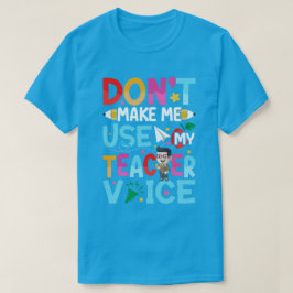 Funny Teacher Quotes T-Shirt