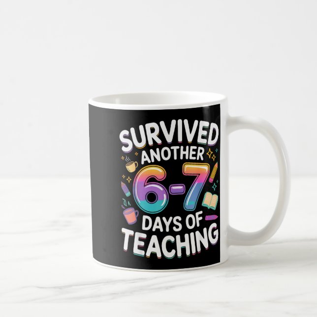 Funny Teacher Survived 67 Days Of Teaching Meme Ge Kaffeetasse (Rechts)