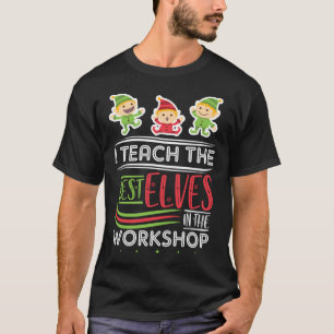 Funny Teacher Weihnachten Ich lehre die besten Elf T-Shirt
