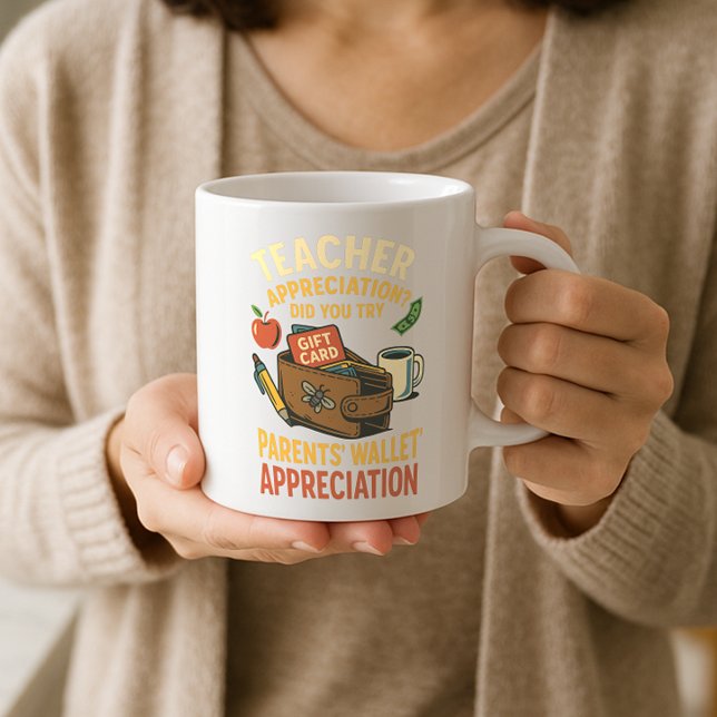 Funny Teacher Wertschätzung; Fun Parents’ Wallet A Kaffeetasse (Von Creator hochgeladen)