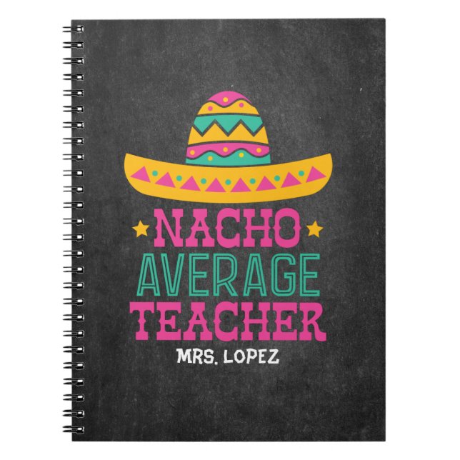 Funny Teacher Wertschätzung Nacho Average Teacher Notizblock (Vorderseite)