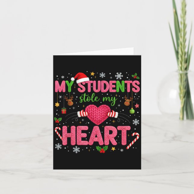 Funny Teacher Xmas My Students Stole My Heart Chri Karte (Vorderseite)