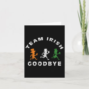 Funny Team Irish Goodbye St Patricks Day St Pattys Karte