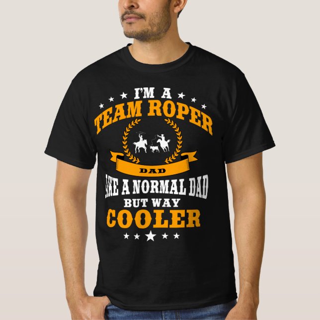 Funny Team Roper Dad Rodeo Western Horse Roping Me T-Shirt (Vorderseite)