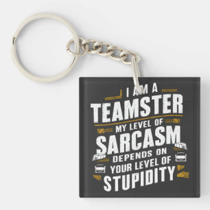 Funny Teamster Quote Sarcasm Joke Trucker Fahrer Schlüsselanhänger