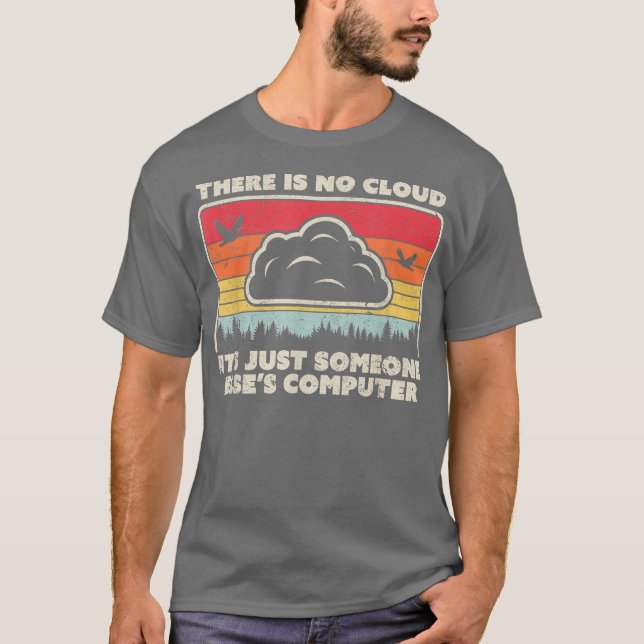 Funny Tech Retro Style Es gibt keine Cloud T-Shirt (Vorderseite)