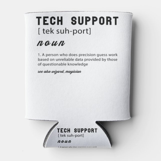 Funny Tech Support Definition T - Shirt Dosenkühler (Vorderseite)