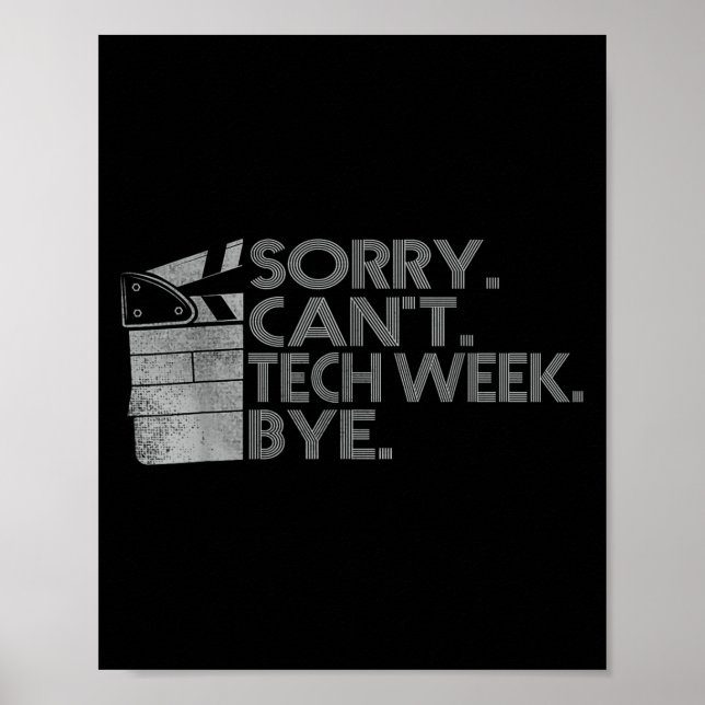 Funny Technical Week Zitat Sorry kann nicht Tech W Poster (Vorne)