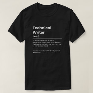 Funny Technical Writer T-Shirt