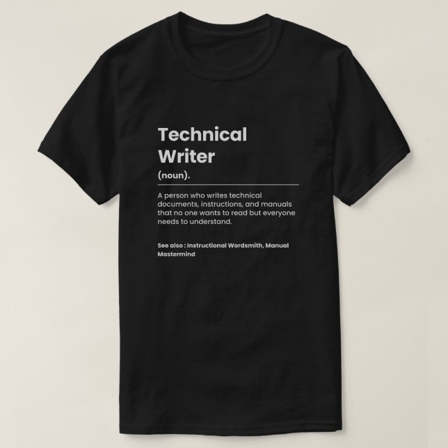 Funny Technical Writer T-Shirt (Design vorne)