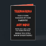 Funny Teenager | Teens Birthday Karte<br><div class="desc">Geburtstagskarte zum Feiern eines Kindes,  das ein Teenager wird. Funny Zitat "TEENAGER müde,  von deinen Eltern belästigt zu werden? TÄTIGEN SIE JETZT! Geh raus,  hol einen Job,  bezahle deinen eigenen Weg,  WÄHREND DU NOCH ALLES WISST!" Entworfen mit den Warnfarben Schwarz,  Rot und Weiß.</div>