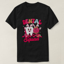 Funny Teeth Dental Squad Dentist Zahnarzt Happy Oa T-Shirt