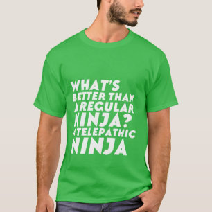 Funny Telepathic Ninja T - Shirt Geek Spaß