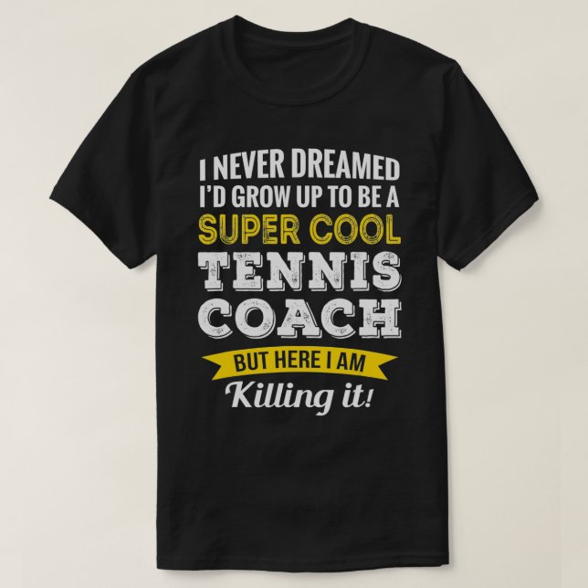 Funny Tennis Coach Wertungsgeschenke T-Shirt (Design vorne)