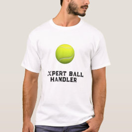 Funny Tennis Expert Ball Handler T-Shirt