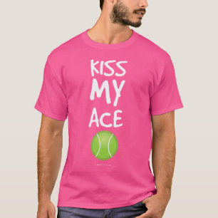 Funny Tennis Kiss My Ace Tennis Spieler Gifs T-Shirt