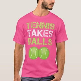 Funny Tennis Tennis übernimmt Balls Tennis Player T-Shirt