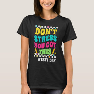 Funny Test Day Teacher Groovy Testtag Motivati T-Shirt
