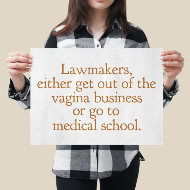 Funny Texas Abortion Laws Pro Choice Political Poster (Von Creator hochgeladen)
