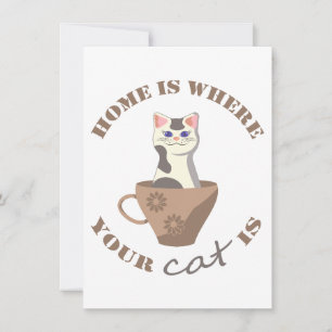 Funny text Zuhause ist, wo Ihre Katze in Becher is Save The Date