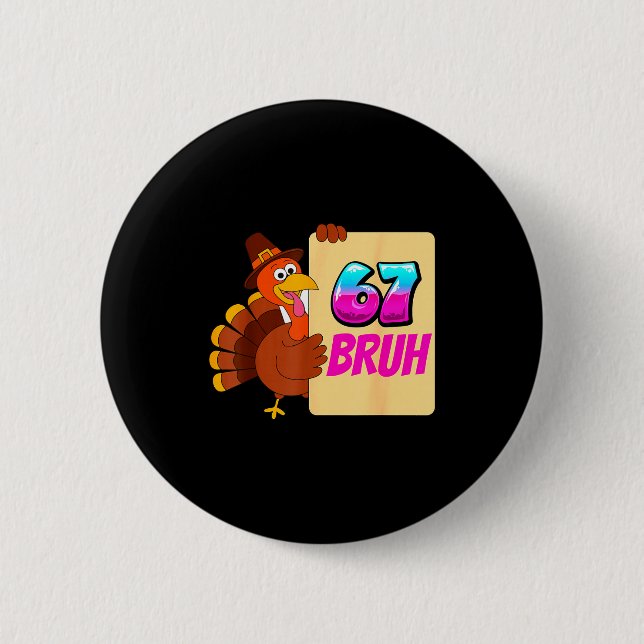 Funny Thanksgiving 67 Baseball Drip Gobble Turkey  Button (Vorderseite)