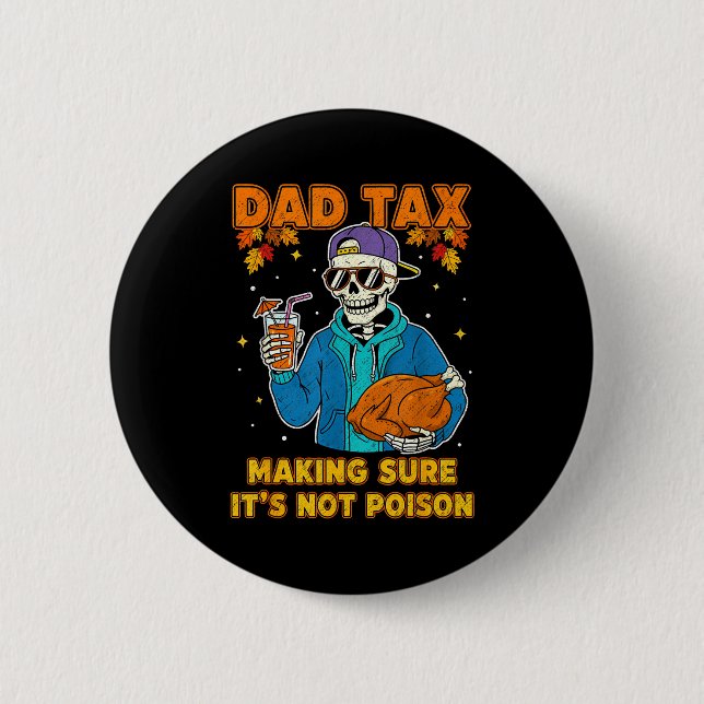 Funny Thanksgiving Dad Tax Skeleton Turkey Day Foo Button (Vorderseite)