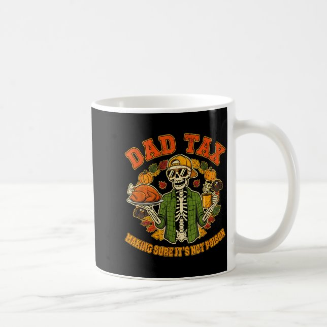 Funny Thanksgiving Dad Tax Skeleton Turkey Day Foo Kaffeetasse (Rechts)
