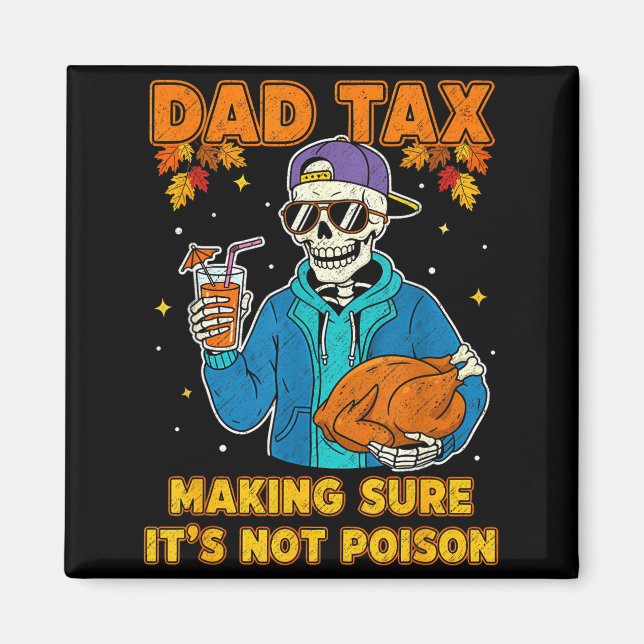 Funny Thanksgiving Dad Tax Skeleton Turkey Day Foo Magnet (Vorne)