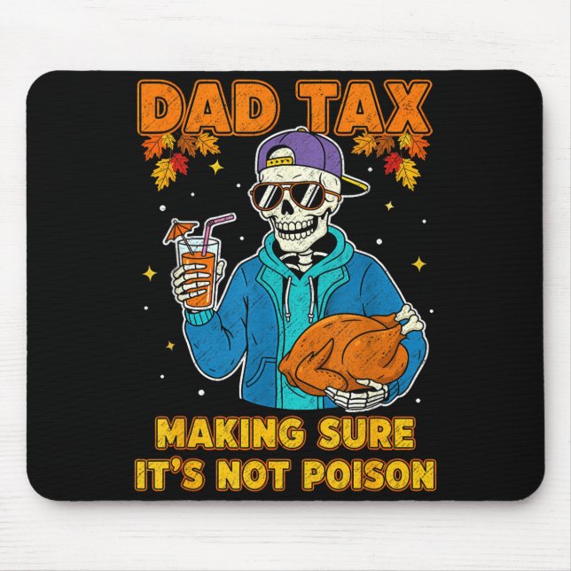 Funny Thanksgiving Dad Tax Skeleton Turkey Day Foo Mousepad (Vorne)
