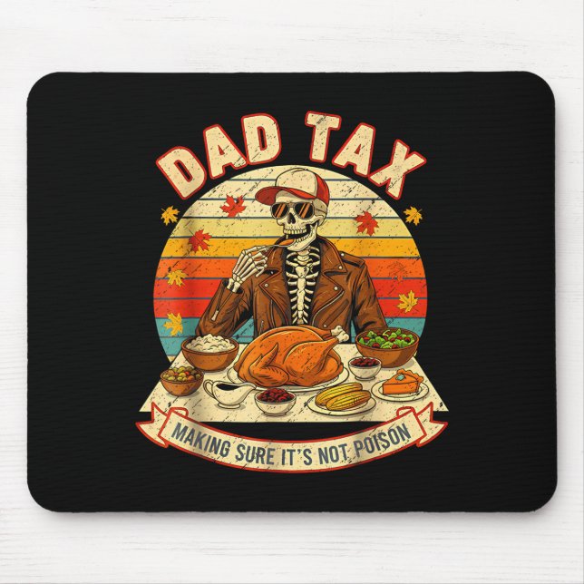 Funny Thanksgiving Dad Tax Skeleton Turkey Day Foo Mousepad (Vorne)