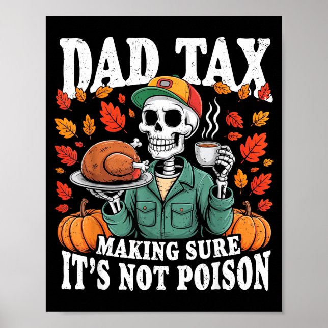Funny Thanksgiving Dad Tax Skeleton Turkey Day Foo Poster (Vorne)