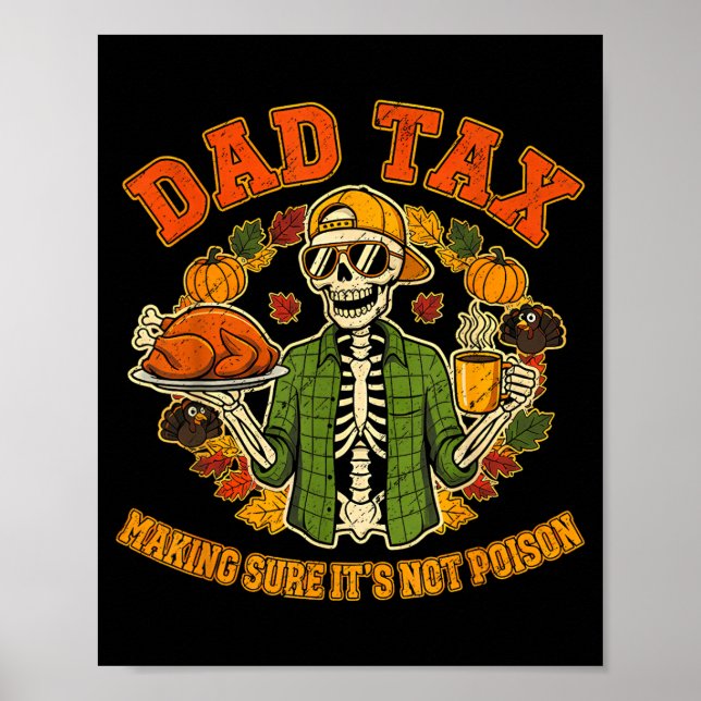 Funny Thanksgiving Dad Tax Skeleton Turkey Day Foo Poster (Vorne)