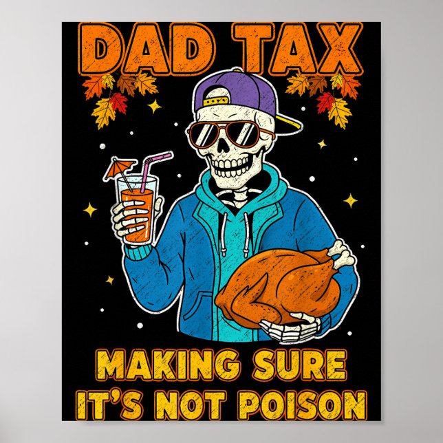 Funny Thanksgiving Dad Tax Skeleton Turkey Day Foo Poster (Vorne)