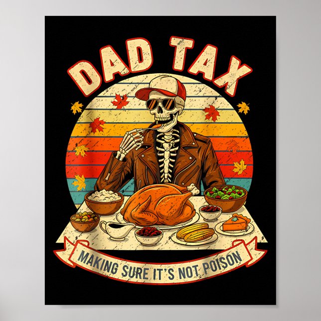 Funny Thanksgiving Dad Tax Skeleton Turkey Day Foo Poster (Vorne)