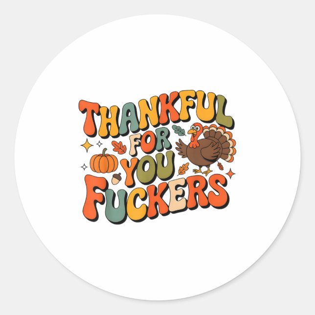 Funny Thanksgiving Friendsgiving Thankful For You  Runder Aufkleber (Vorderseite)