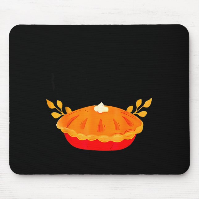 Funny Thanksgiving Go Ahead Bake My Day Men Women  Mousepad (Vorne)