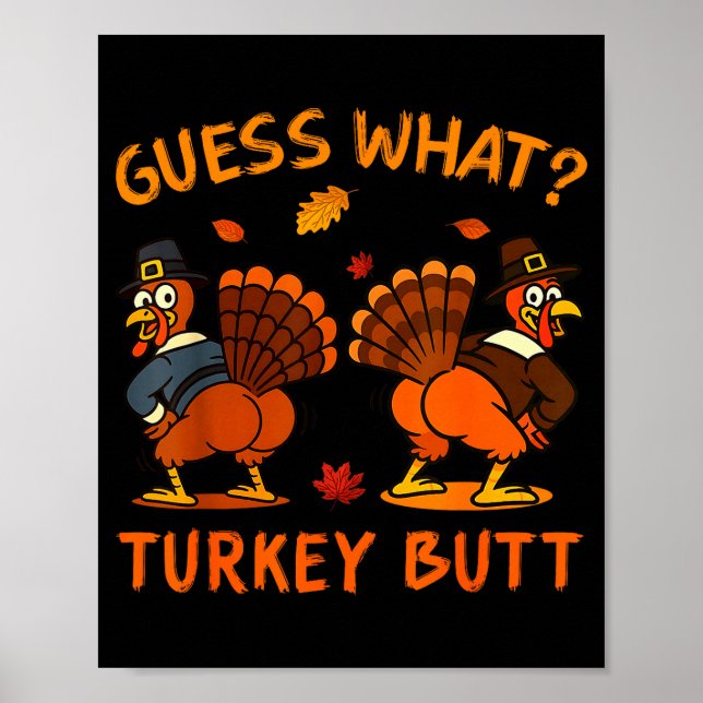Funny Thanksgiving Guess What Turkey Butt Mens Wom Poster (Vorne)